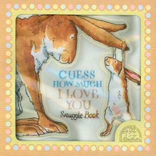 Guess How Much I love You Snuggle Book