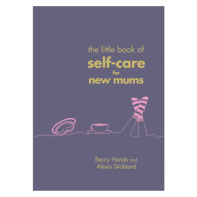 The little book of Self Care for new mums
