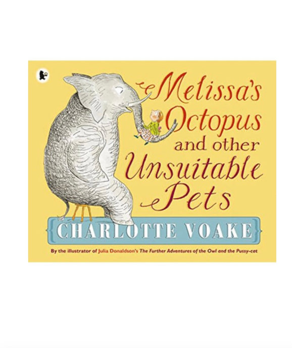 Melissa’s Octopus and other Unsuitable Pets